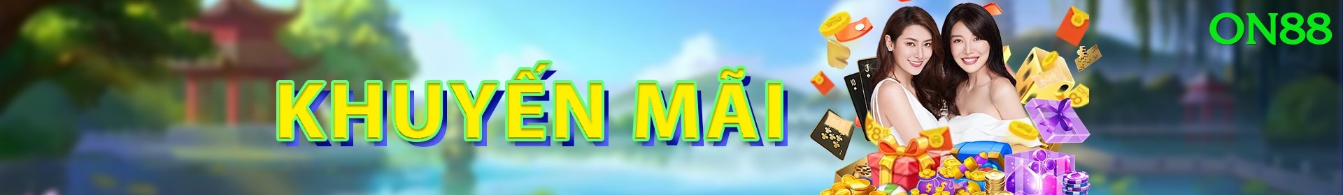 Khuyến Mãi Hấp Dẫn - Trải nghiệm tuyệt vời - Game hot